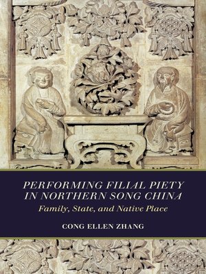 cover image of Performing Filial Piety in Northern Song China